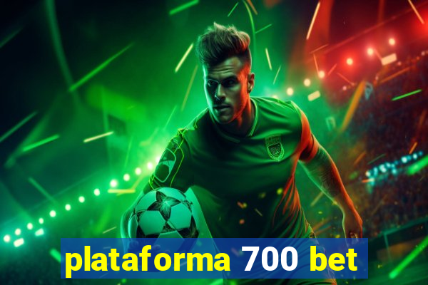 plataforma 700 bet